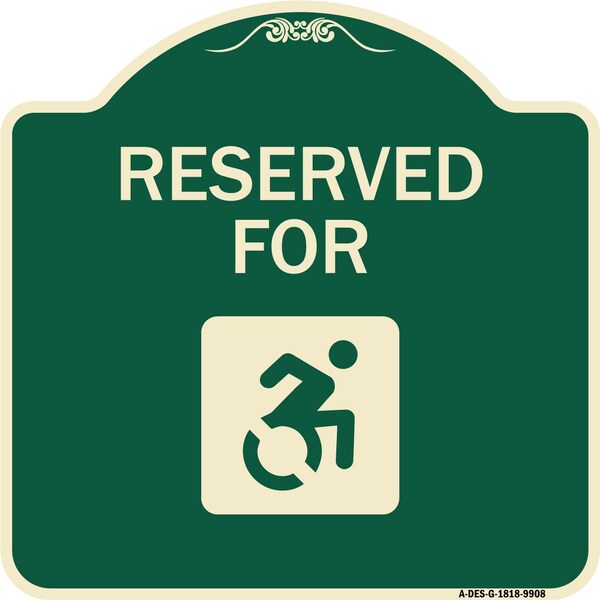 Signmission Designer Series-Reserved For With Accessible Symbol Heavy-Gauge Aluminum, 18" x 18", G-1818-9908 A-DES-G-1818-9908 - main